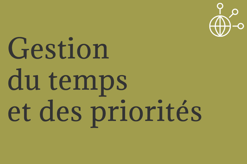 Gestion du temps et des priorités